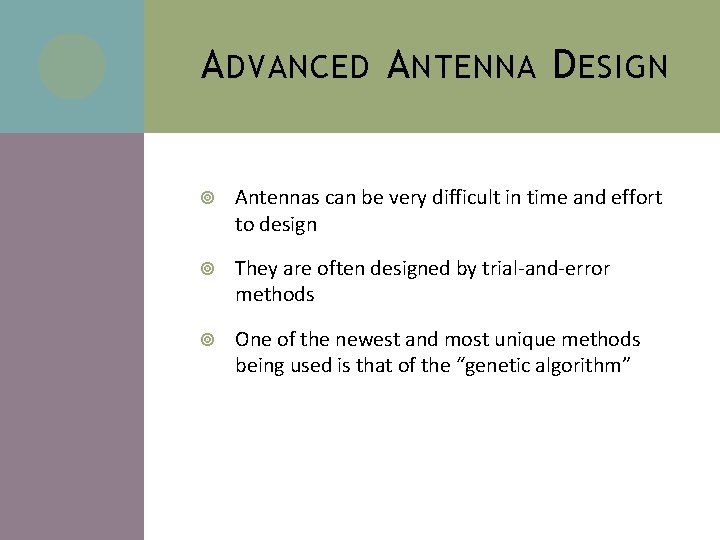 A DVANCED A NTENNA D ESIGN Antennas can be very difficult in time and