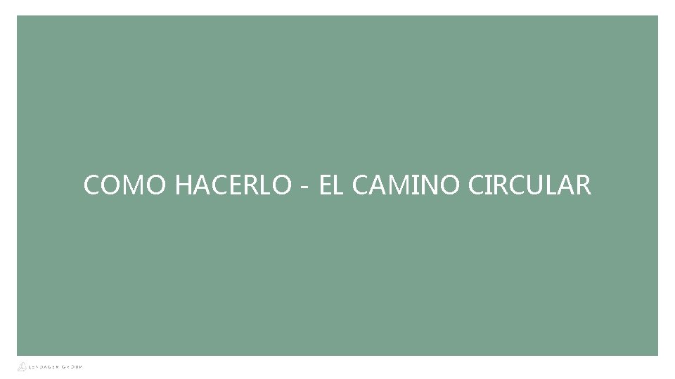 COMO HACERLO - EL CAMINO CIRCULAR 