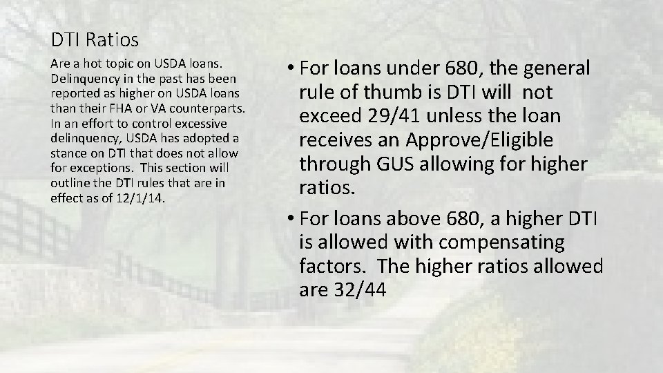 DTI Ratios Are a hot topic on USDA loans. Delinquency in the past has DTI Ratios Are a hot topic on USDA loans. Delinquency in the past has