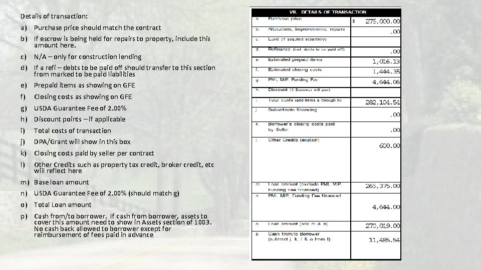 Details of transaction: a) Purchase price should match the contract b) If escrow is Details of transaction: a) Purchase price should match the contract b) If escrow is