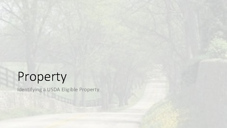 Property Identifying a USDA Eligible Property Property Identifying a USDA Eligible Property