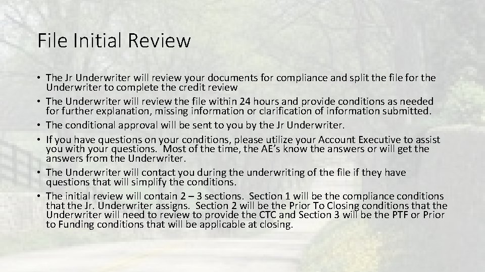 File Initial Review • The Jr Underwriter will review your documents for compliance and File Initial Review • The Jr Underwriter will review your documents for compliance and