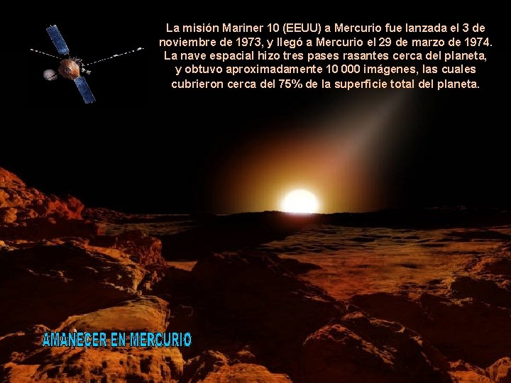 La misión Mariner 10 (EEUU) a Mercurio fue lanzada el 3 de noviembre de