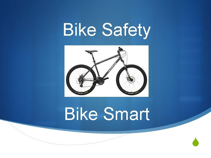 Bike Safety Bike Smart S 