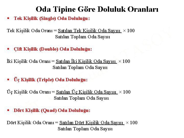 Oda Tipine Göre Doluluk Oranları § Tek Kişilik (Single) Oda Doluluğu: Tek Kişilik Oda