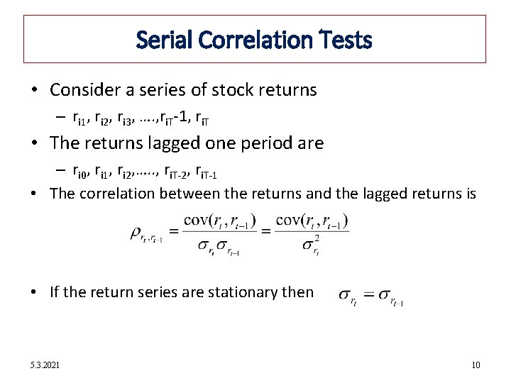 12 -10 Serial Correlation Tests • Consider a series of stock returns – ri