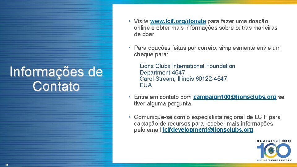  • Visite www. lcif. org/donate para fazer uma doação online e obter mais