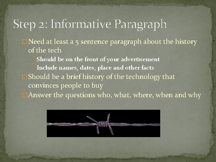Step 2: Informative Paragraph � Need at least a 5 sentence paragraph about the