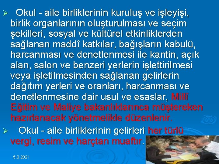Ø Okul - aile birliklerinin kuruluş ve işleyişi, birlik organlarının oluşturulması ve seçim şekilleri, Ø Okul - aile birliklerinin kuruluş ve işleyişi, birlik organlarının oluşturulması ve seçim şekilleri,