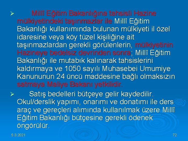 Millî Eğitim Bakanlığına tahsisli Hazine mülkiyetindeki taşınmazlar ile Millî Eğitim Bakanlığı kullanımında bulunan Millî Eğitim Bakanlığına tahsisli Hazine mülkiyetindeki taşınmazlar ile Millî Eğitim Bakanlığı kullanımında bulunan