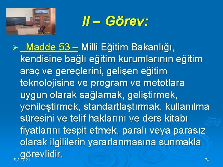 II – Görev: Ø Madde 53 – Milli Eğitim Bakanlığı, kendisine bağlı eğitim II – Görev: Ø Madde 53 – Milli Eğitim Bakanlığı, kendisine bağlı eğitim