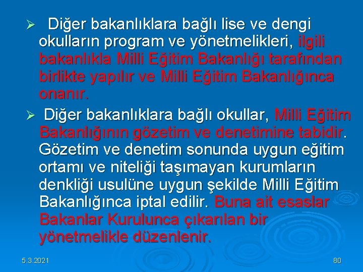 Ø Diğer bakanlıklara bağlı lise ve dengi okulların program ve yönetmelikleri, ilgili bakanlıkla Milli Ø Diğer bakanlıklara bağlı lise ve dengi okulların program ve yönetmelikleri, ilgili bakanlıkla Milli