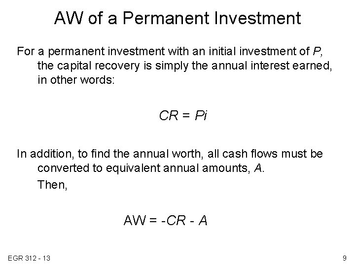 AW of a Permanent Investment For a permanent investment with an initial investment of