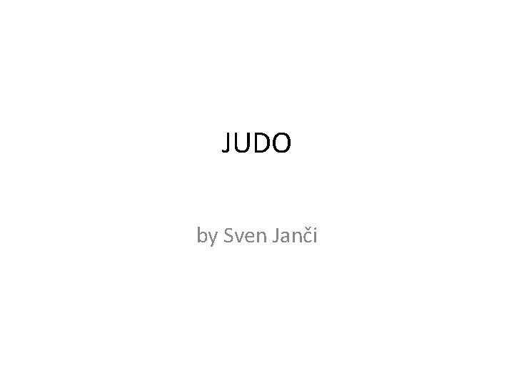 JUDO by Sven Janči 