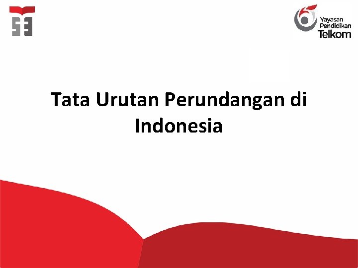 Tata Urutan Perundangan di Indonesia 