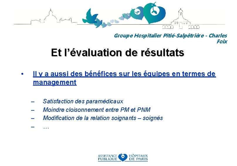 Groupe Hospitalier Pitié-Salpêtrière - Charles Foix Et l’évaluation de résultats • Il y a