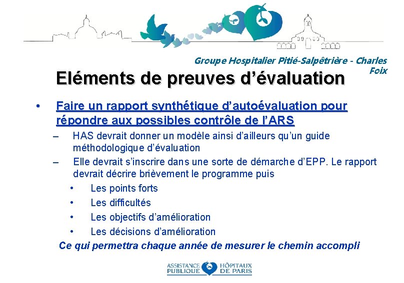 Groupe Hospitalier Pitié-Salpêtrière - Charles Foix Eléments de preuves d’évaluation • Faire un rapport