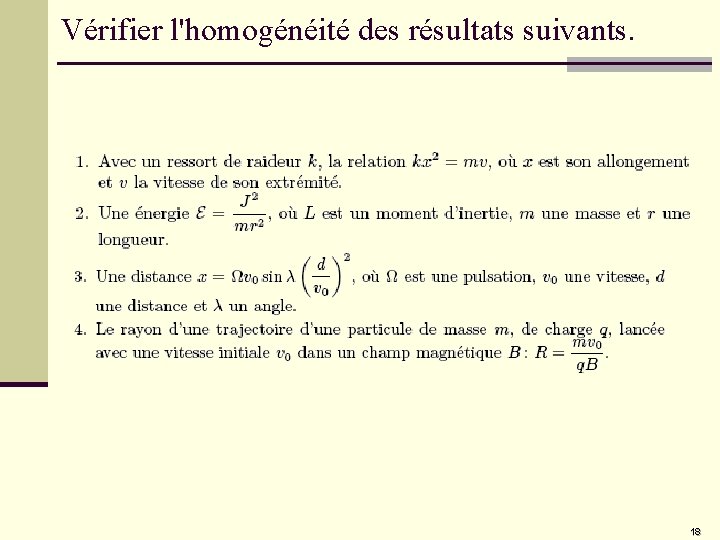 Vérifier l'homogénéité des résultats suivants. 18 