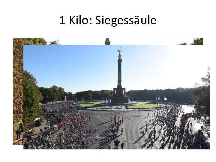 1 Kilo: Siegessäule 