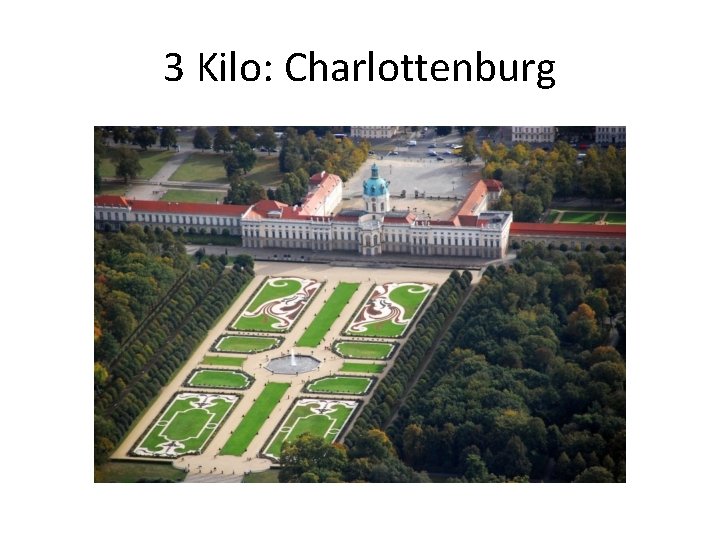 3 Kilo: Charlottenburg 