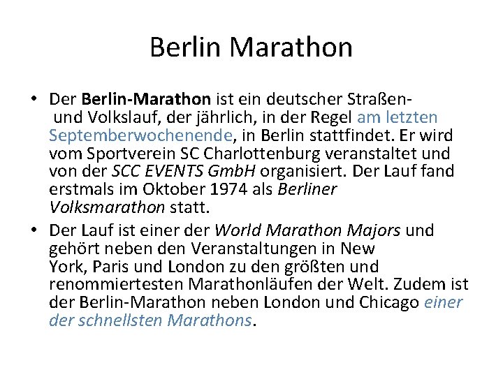 Berlin Marathon • Der Berlin-Marathon ist ein deutscher Straßen und Volkslauf, der jährlich, in