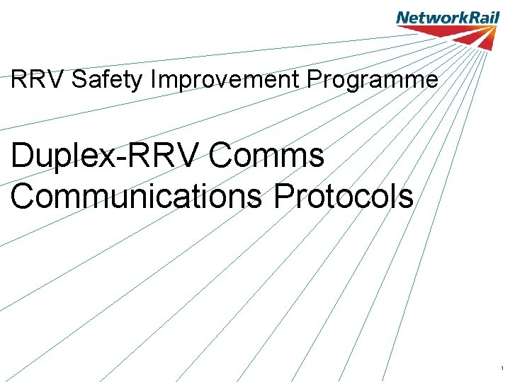 RRV Safety Improvement Programme Duplex-RRV Comms Communications Protocols 1 RRV Safety Improvement Programme Duplex-RRV Comms Communications Protocols 1