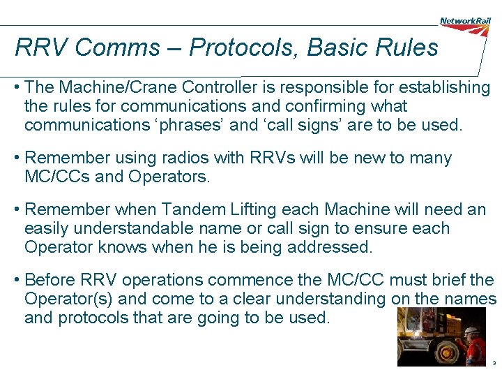 RRV Comms – Protocols, Basic Rules • The Machine/Crane Controller is responsible for establishing RRV Comms – Protocols, Basic Rules • The Machine/Crane Controller is responsible for establishing