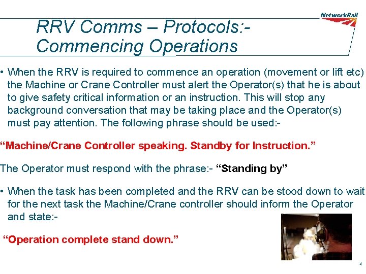 RRV Comms – Protocols: Commencing Operations • When the RRV is required to commence RRV Comms – Protocols: Commencing Operations • When the RRV is required to commence