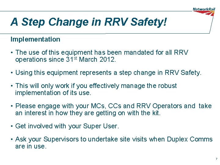 A Step Change in RRV Safety! Implementation • The use of this equipment has A Step Change in RRV Safety! Implementation • The use of this equipment has