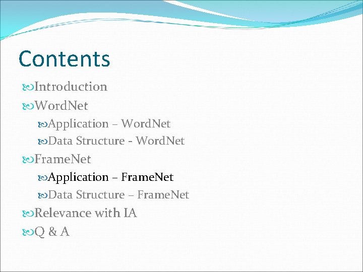 Contents Introduction Word. Net Application – Word. Net Data Structure - Word. Net Frame.