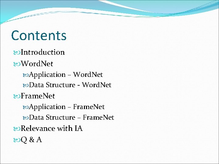 Contents Introduction Word. Net Application – Word. Net Data Structure - Word. Net Frame.