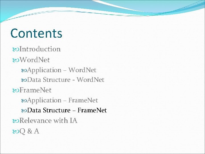 Contents Introduction Word. Net Application – Word. Net Data Structure - Word. Net Frame.