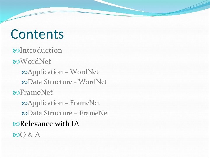 Contents Introduction Word. Net Application – Word. Net Data Structure - Word. Net Frame.