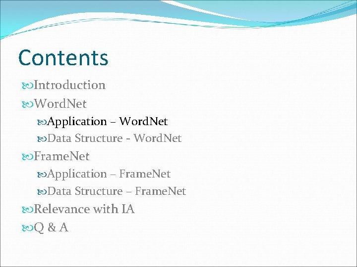 Contents Introduction Word. Net Application – Word. Net Data Structure - Word. Net Frame.