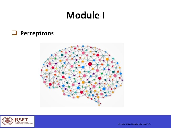 Module I q Perceptrons 