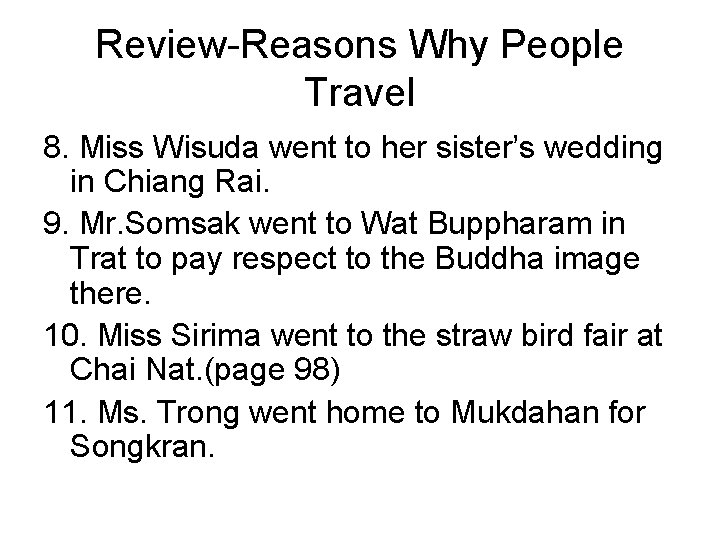 Review-Reasons Why People Travel 8. Miss Wisuda went to her sister’s wedding in Chiang
