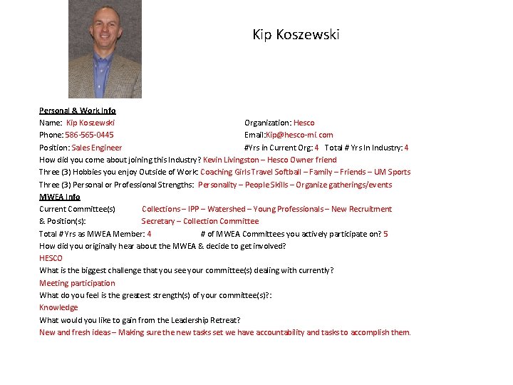 Kip Koszewski Personal & Work Info Name: Kip Koszewski Organization: Hesco Phone: 586 -565