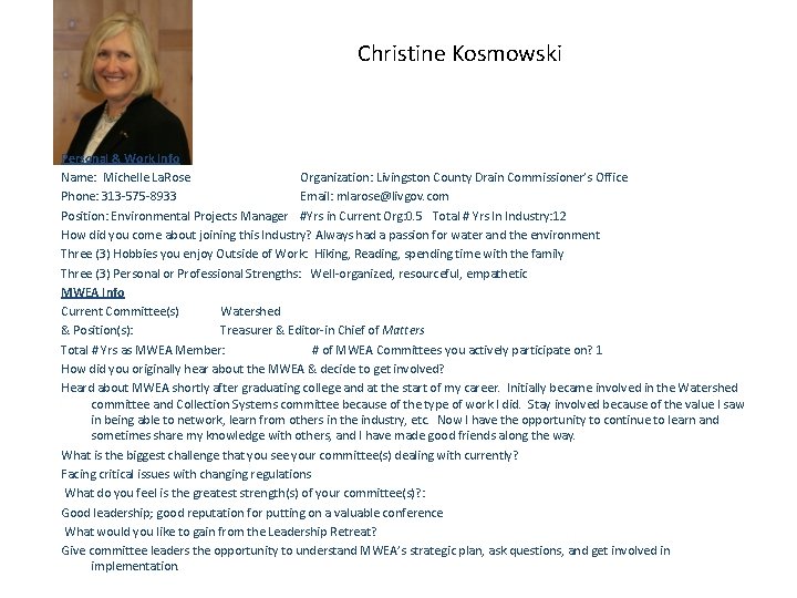 Christine Kosmowski Personal & Work Info Name: Michelle La. Rose Organization: Livingston County Drain