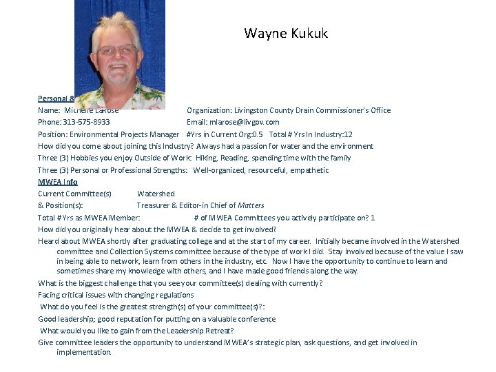 Wayne Kukuk Personal & Work Info Name: Michelle La. Rose Organization: Livingston County Drain