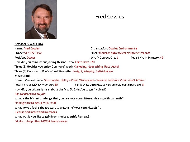 Fred Cowles Personal & Work Info Name: Fred Cowles Organization: Cowles Environmental Phone: 517
