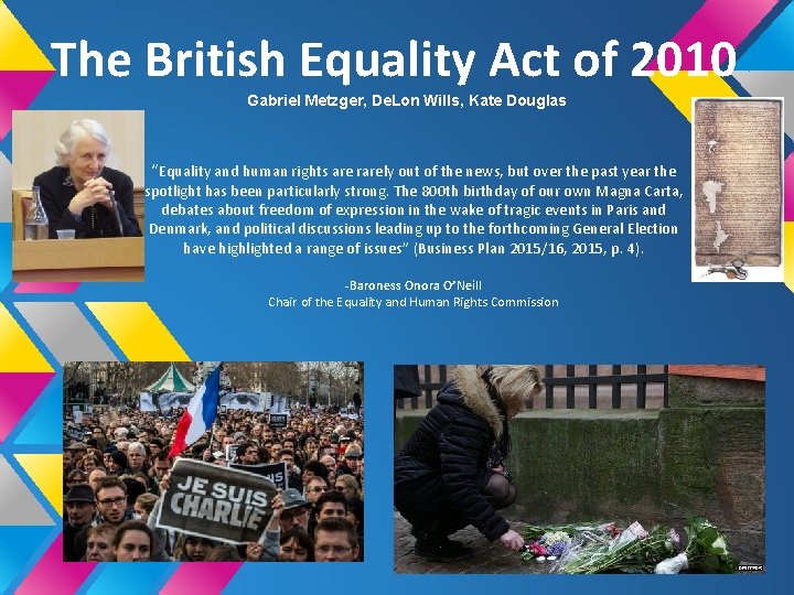 The British Equality Act of 2010 Gabriel Metzger, De. Lon Wills, Kate Douglas “Equality