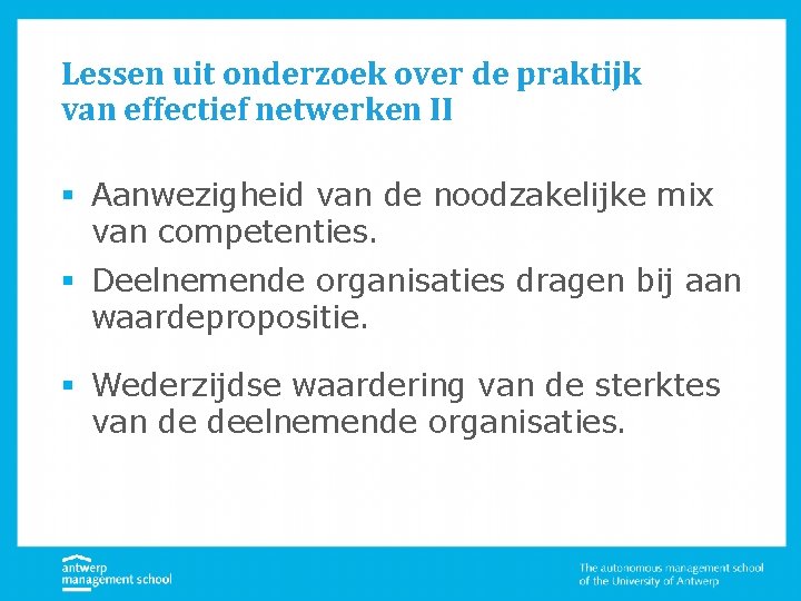 Lessen uit onderzoek over de praktijk van effectief netwerken II § Aanwezigheid van de