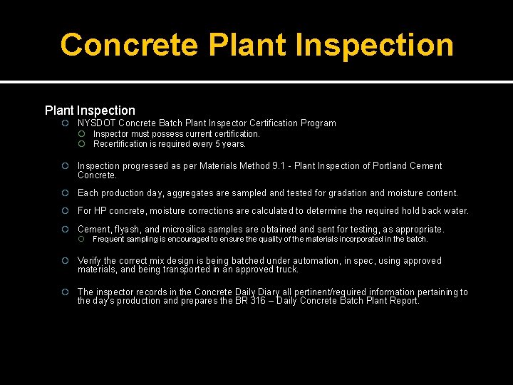 Concrete Plant Inspection NYSDOT Concrete Batch Plant Inspector Certification Program Inspector must possess current