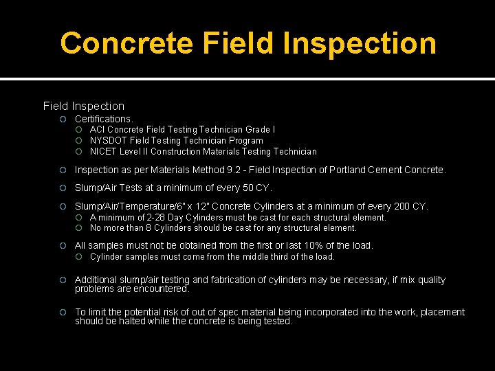 Concrete Field Inspection Certifications. ACI Concrete Field Testing Technician Grade I NYSDOT Field Testing