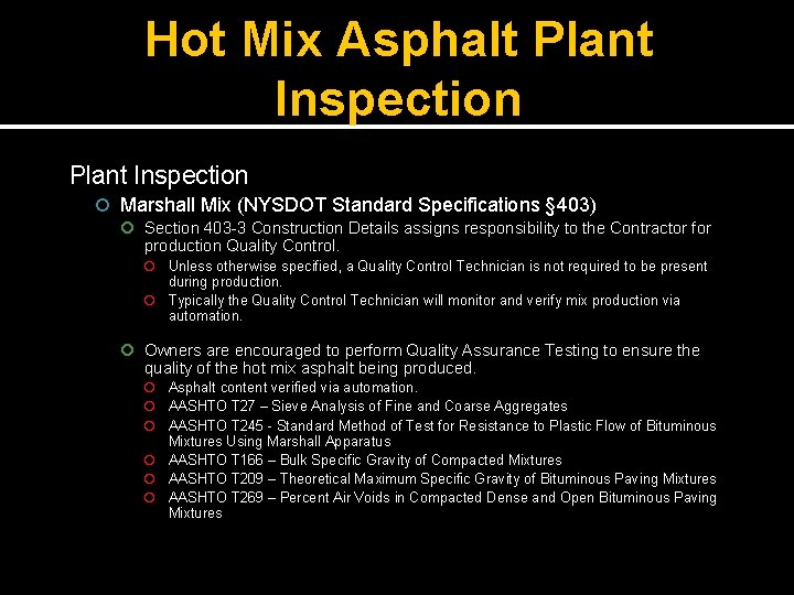 Hot Mix Asphalt Plant Inspection Marshall Mix (NYSDOT Standard Specifications § 403) Section 403