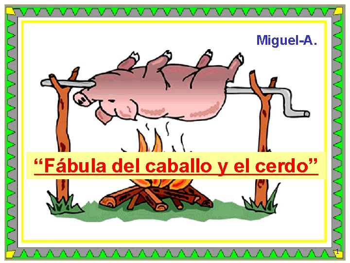 Miguel-A. “Fábula del caballo y el cerdo” 1 