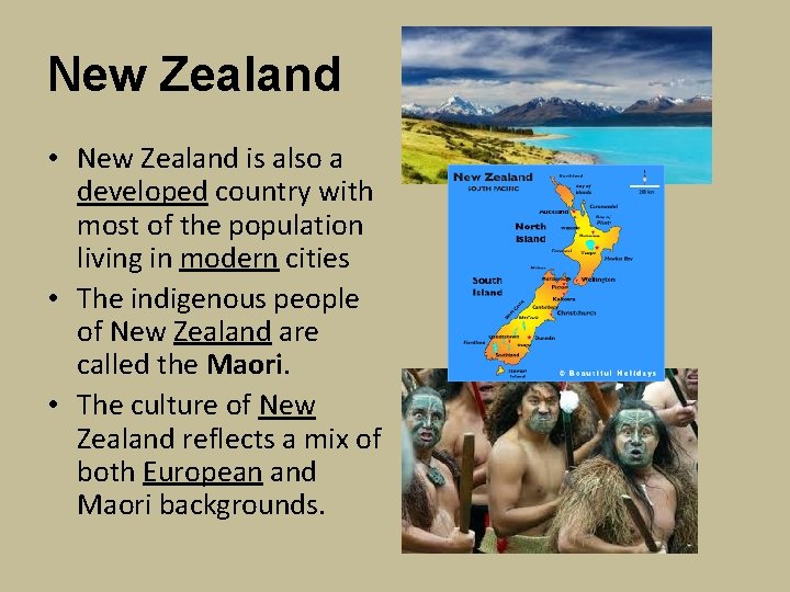 New Zealand • New Zealand is also a developed country with most of the