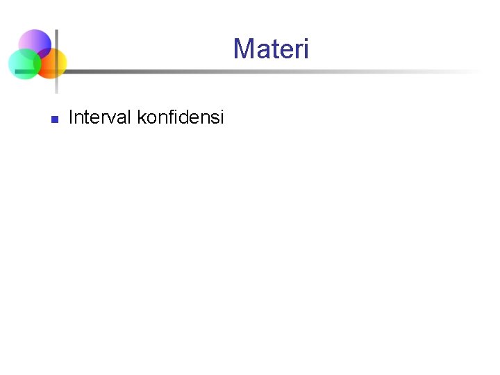 Materi n Interval konfidensi Materi n Interval konfidensi