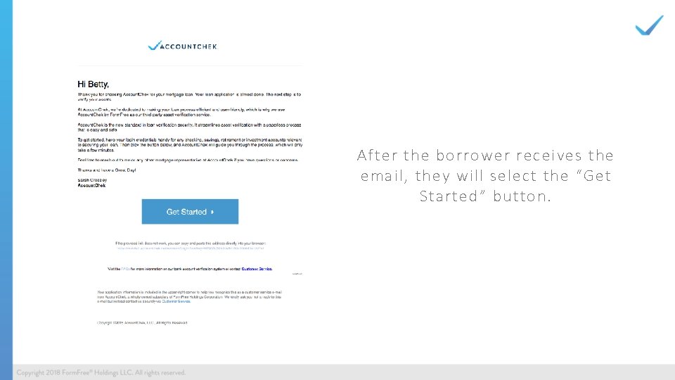 After the borrower receives the email, they will select the “Get Started” button. 