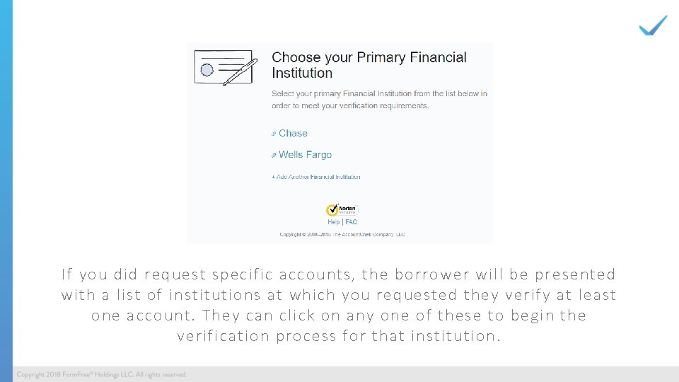 If you did request specific accounts, the borrower will be presented with a list